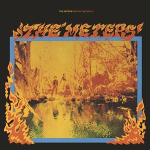 The Meters – Fire On the Bayou + 5 (LP)