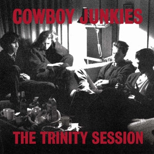 Cowboy Junkies – The Trinity Session (LP)