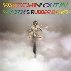Bootsy's Rubber Band – Stretchin' Out In Bootsy's Rubber Band (LP)