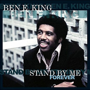 Ben E. King – Stand By Me Forever (LP)