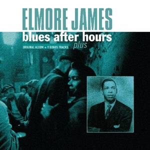 Elmore James – Blues After Hours Plus (LP)