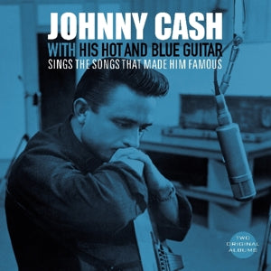 Johnny Cash – With His Hot and Blue Guitar/Sings the Songs That Made Him Famous (LP)