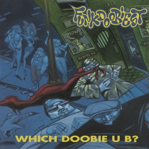 Funkdoobiest – Which Doobie U B ? (LP)
