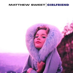 Matthew Sweet – Girlfriend (LP)
