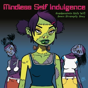 Mindless Self Indulgence – Frankenstein Girls Will Seem Strangely Sexy (LP)