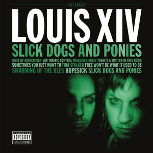 Louis XIV – Slick Dogs and Ponies (LP)