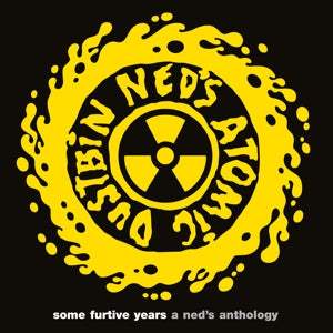Ned's Atomic Dustbin – Some Furtive Years - a Ned's Anthology (LP)