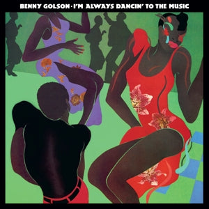 Benny Golson – I'm Always Dancin' To the Music (LP)