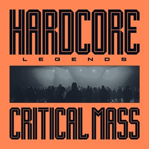 Critical Mass – Hardcore Legends (LP)