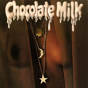 Chocolate Milk – Chocolate Milk (LP)