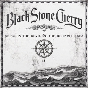Black Stone Cherry – Between the Devil & the Deep Blue Sea (LP)