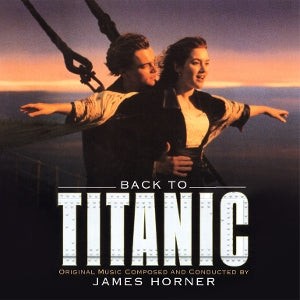 James Horner – Back To Titanic (LP)