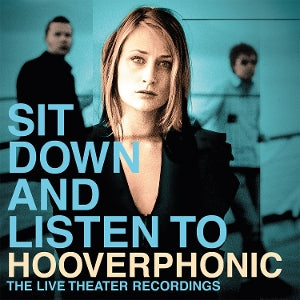 Hooverphonic – Sit Down and Listen To (LP)