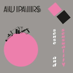Au Pairs – Sense and Sensuality (LP)