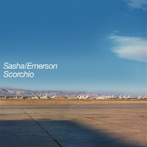 Sasha & Emerson – Scorchio (12in)