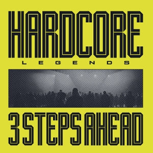 3 Steps Ahead – Hardcore Legends (LP)