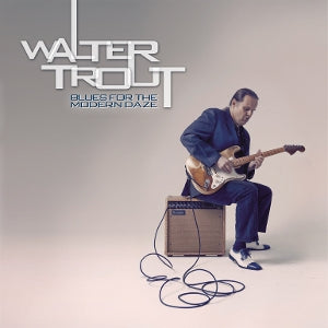 Walter Trout – Blues For the Modern Daze (LP)