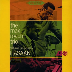 Max Roach Trio – The Max Roach Trio Featuring the Legendary Hasaan (LP)