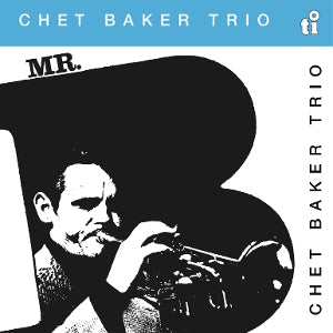 Chet Baker Trio – Mr. B (LP)