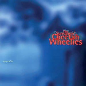 Screamin' Cheetah Wheelies – Magnolia (LP)