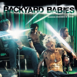 Backyard Babies – Making Enemies is Good (LP)