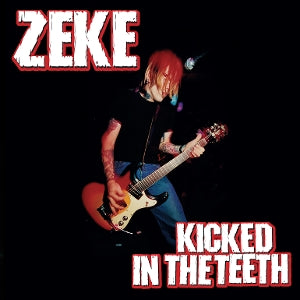 Zeke – Kicked In the Teeth (LP)