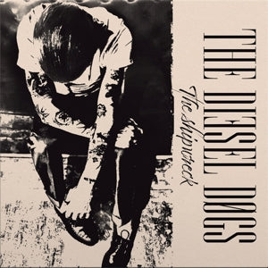 Diesel Dogs – The Shipwreck (LP)