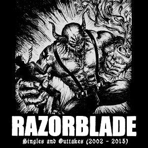 Razorblade – Singles and Outtakes (2002-2015) (LP)