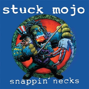 Stuck Mojo – Snappin' Necks (LP)