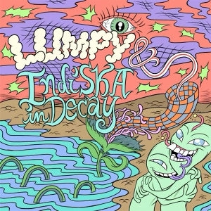 Lumpy & Indiska In Decay – Split (12in)