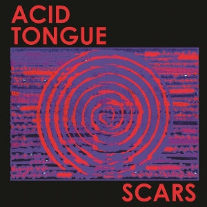 Acid Tongue – Scars (LP)