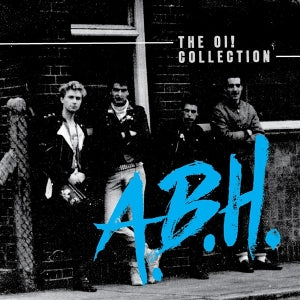 A.B.H. – The Oi! Collection (LP)