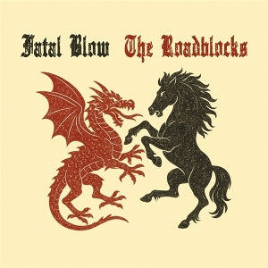 Fatal Blow & the Roadblocks – Split (12in)