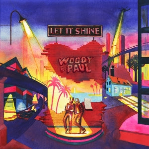 Woody & Paul – Let It Shine (LP)