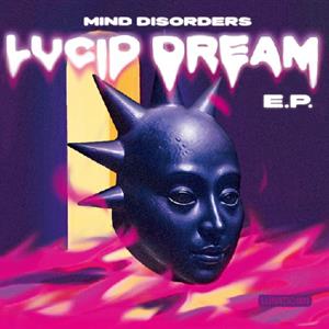 Mind Disorders – Lucid Dream E.P. (12in)