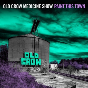 Old Crow Medicine Show – Paint This Town (LP)