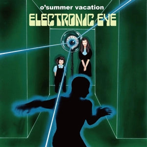 O'Summer Vacation – Electronic Eye (LP)