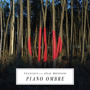 Francois & the Atlas Mountain – Piano Ombre (LP)