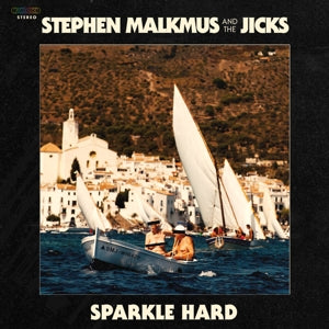 Stephen Malkmus & the Jicks – Sparkle Hard (LP)