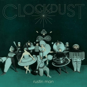 Rustin Man – Clockdust (LP)