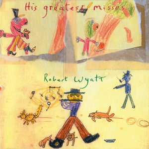 Robert Wyatt – His Greatest Misses (LP)