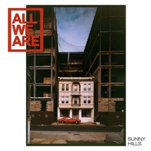 All We Are – Sunny Hills (LP)