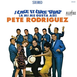 Pete 'El Conde' Rodriguez – I Like It Like That (A Mi Me Gusta Asi) (LP)