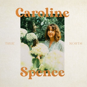 Caroline Spence – True North (LP)