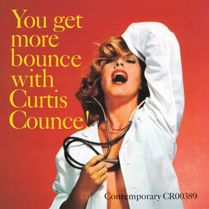 Curtis Counce – You Get More Bounce With Curtis Counce! (LP)