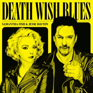 Samantha Fish & Jesse Dayton – Death Wish Blues (LP)