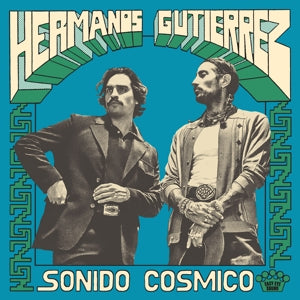 Hermanos Gutierrez – Sonido Cosmico (LP)