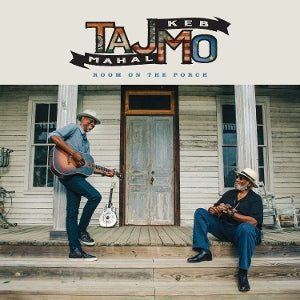 Taj Mahal & Keb' Mo' – Room On the Porch (LP)