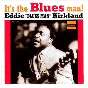 Eddie Kirkland – It's the Blues Man! (LP)
