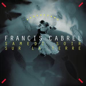 Francis Cabrel – Samedi Soir Sur La Terre (LP)